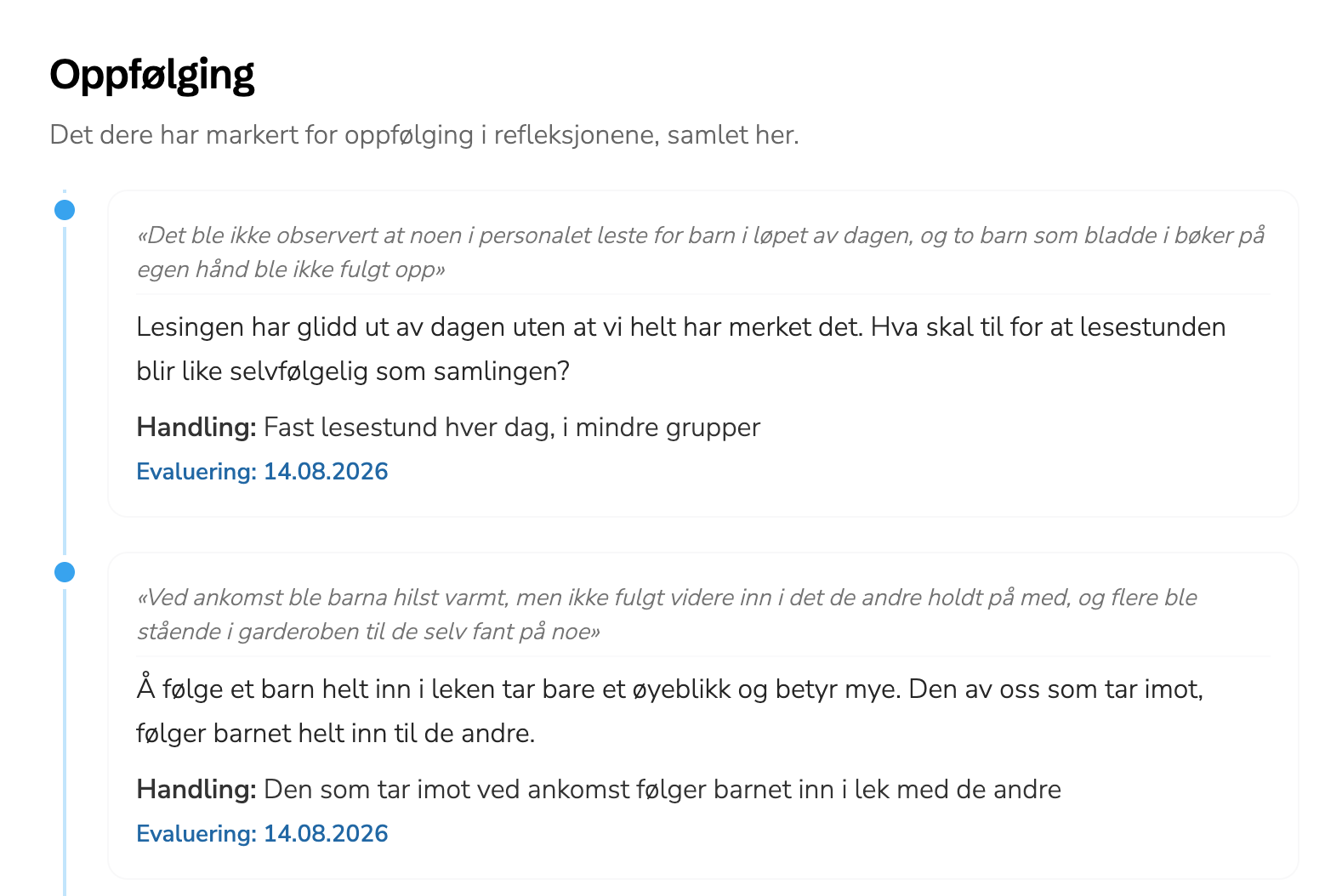 Utviklingsplanen — oppfølgingspunkter med sitat, refleksjon, handling og evalueringsdato i en tidslinje